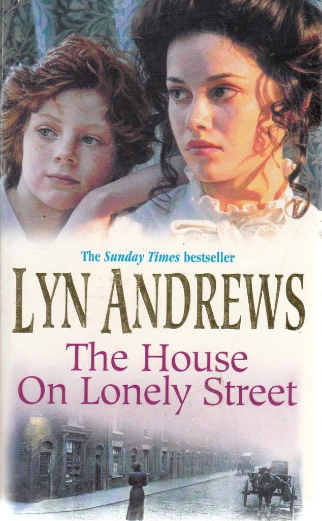 The House on Lonely Street: A completely gripping saga of friendship, tragedy and escape