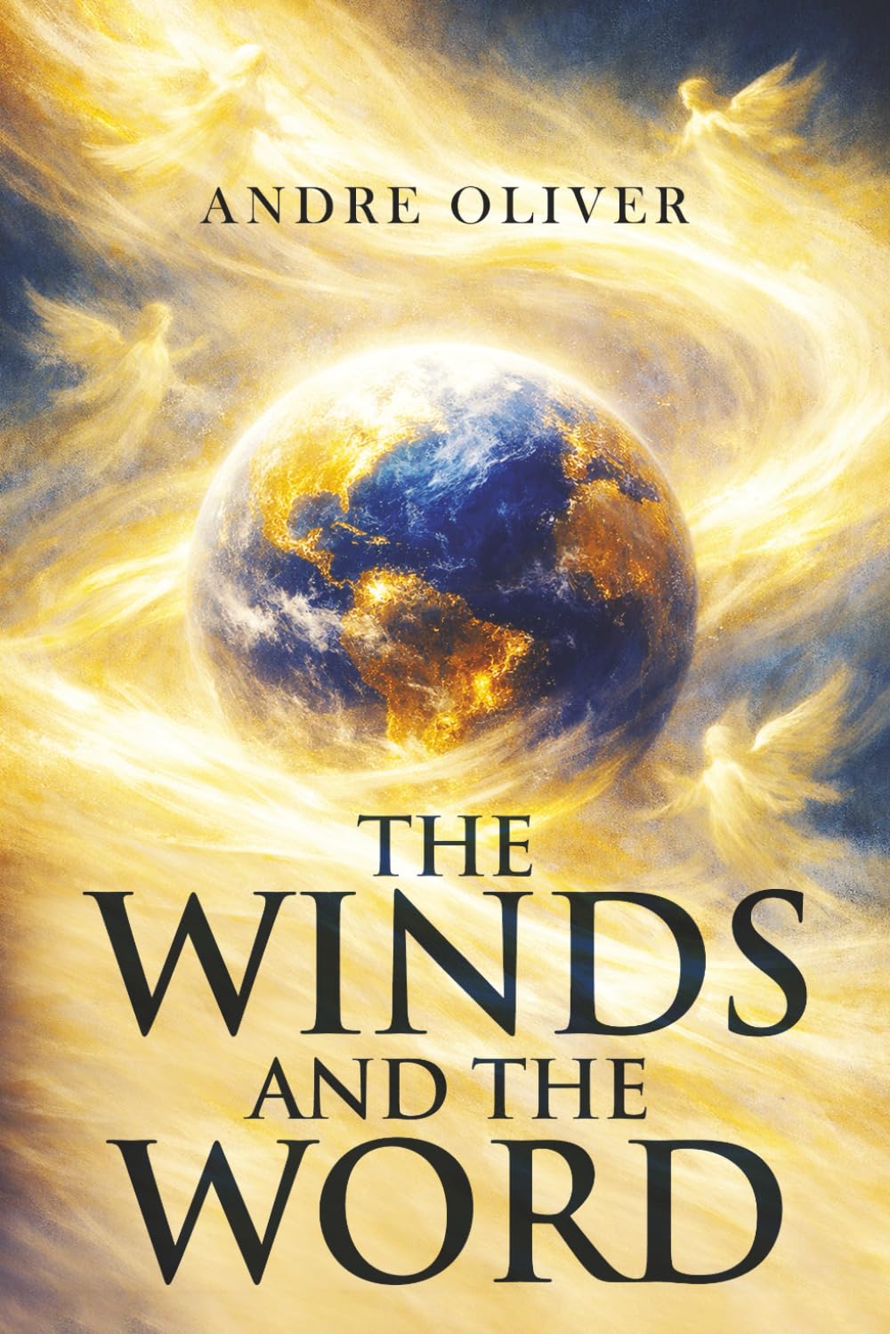 The Winds And The Word: Activating The Power Of The Spirit Through Spoken Scripture