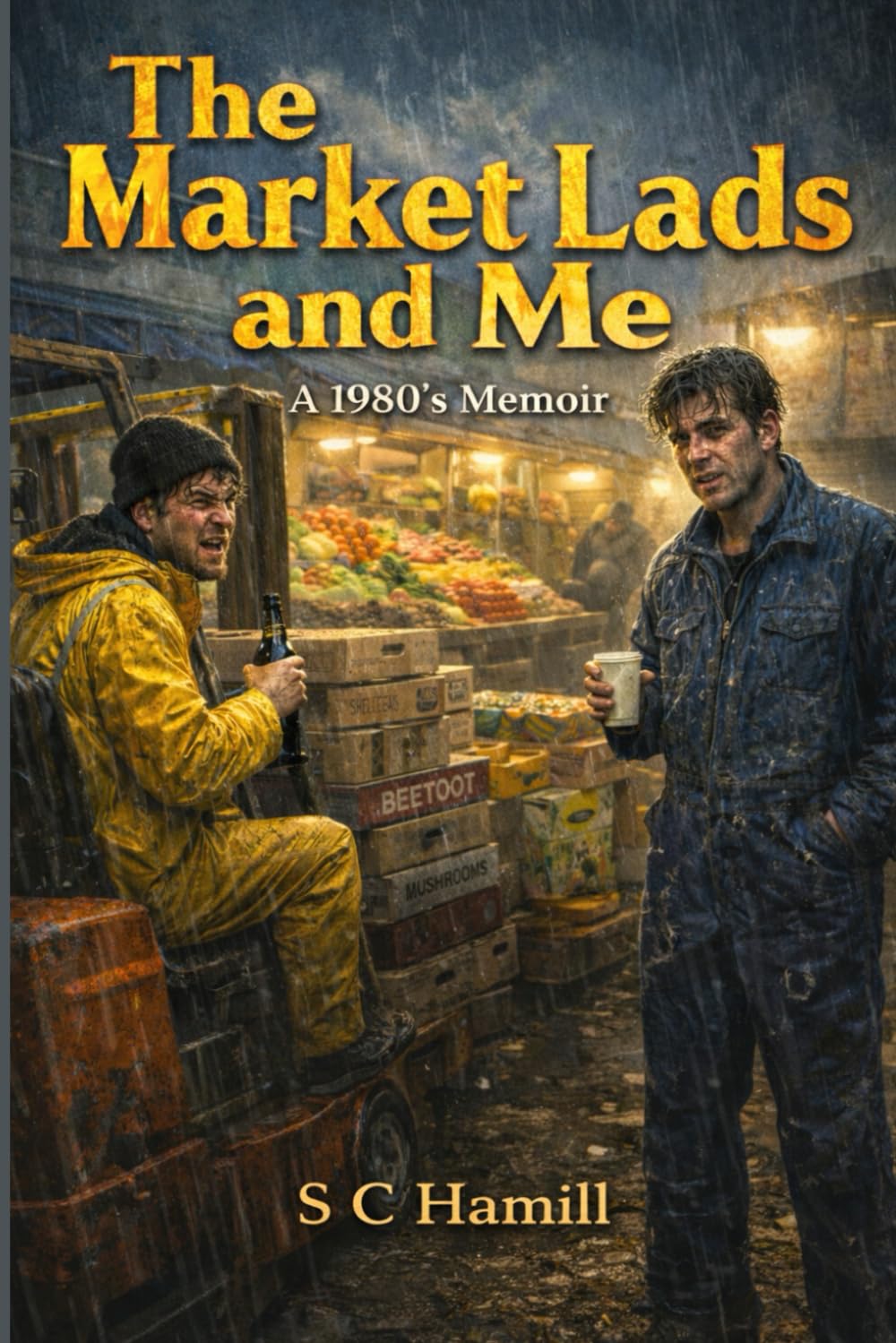 The Market Lads and Me: The Blundell and Rimmer boys - A Seven day 80's Memoir.