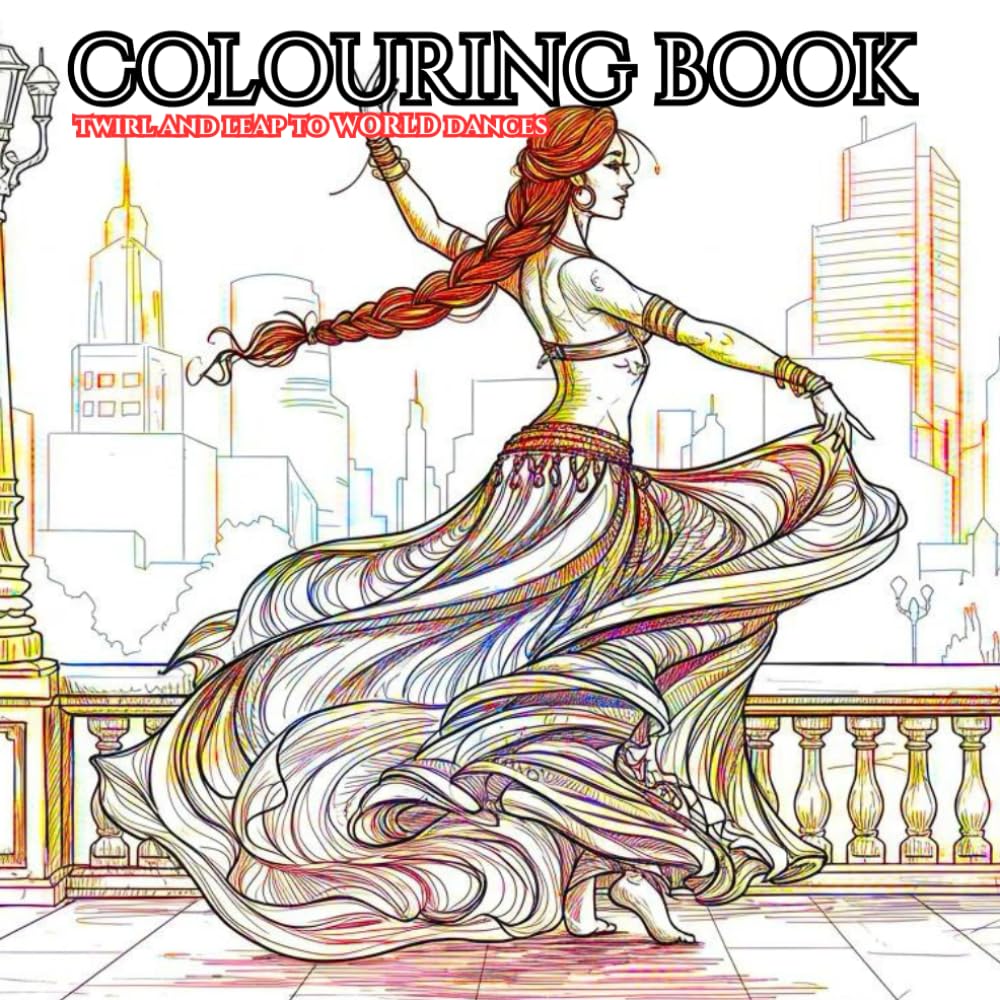 Global Rhythms: A Coloring Book of World Dancers: Color the dancers as they twirl and leap to the rhythms of traditional dances from around the world