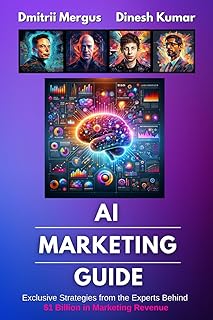 AI Marketing Guide: Exclusive Strategies from the Experts Behind $1 Billion in Marketing Revenue