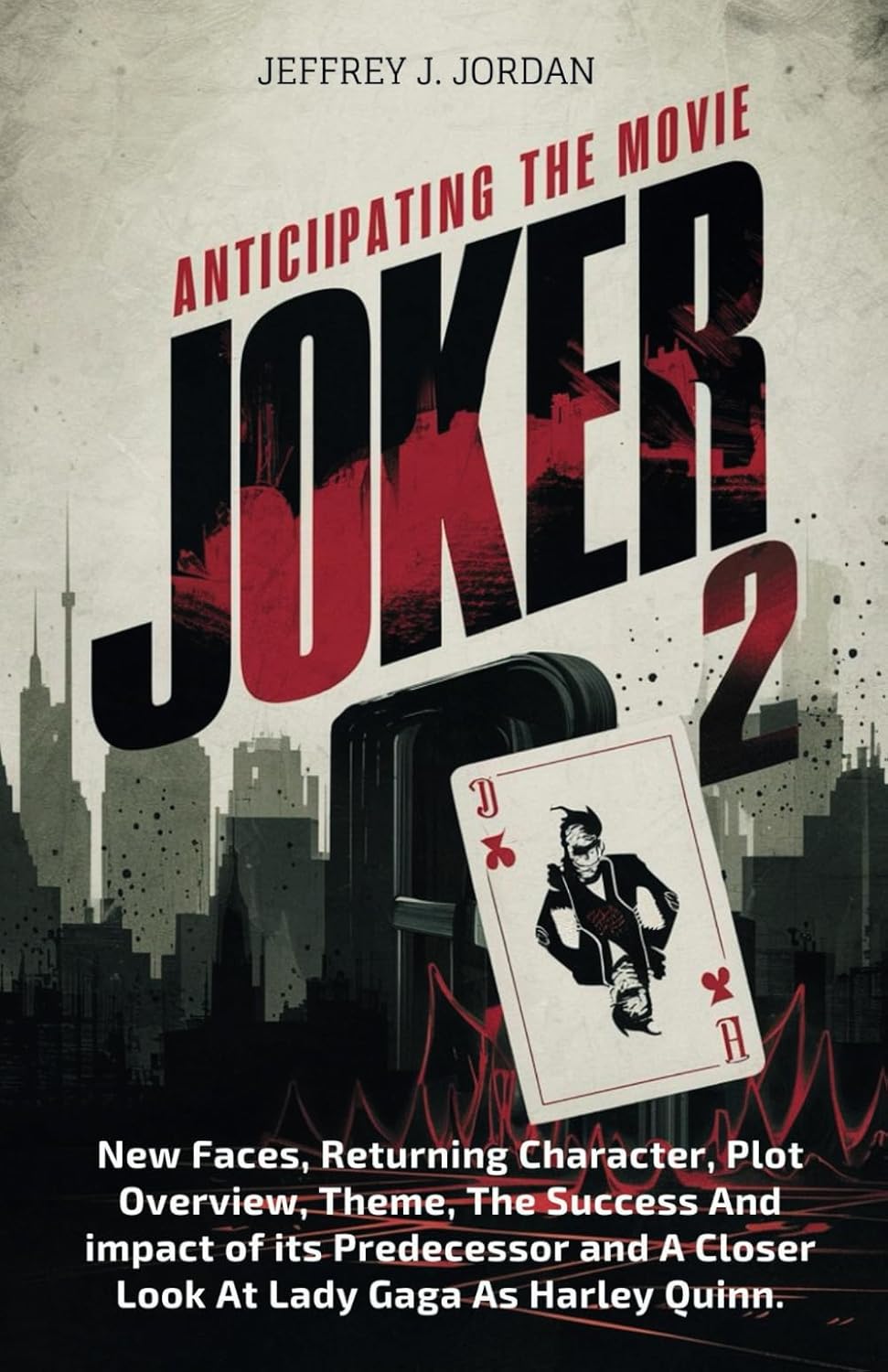 Anticipating The Movie Joker 2: New Faces, Returning Character, Plot Overview, Theme, The Success And impact of its Predecessor and A Closer Look At Lady Gaga As Harley Quinn.