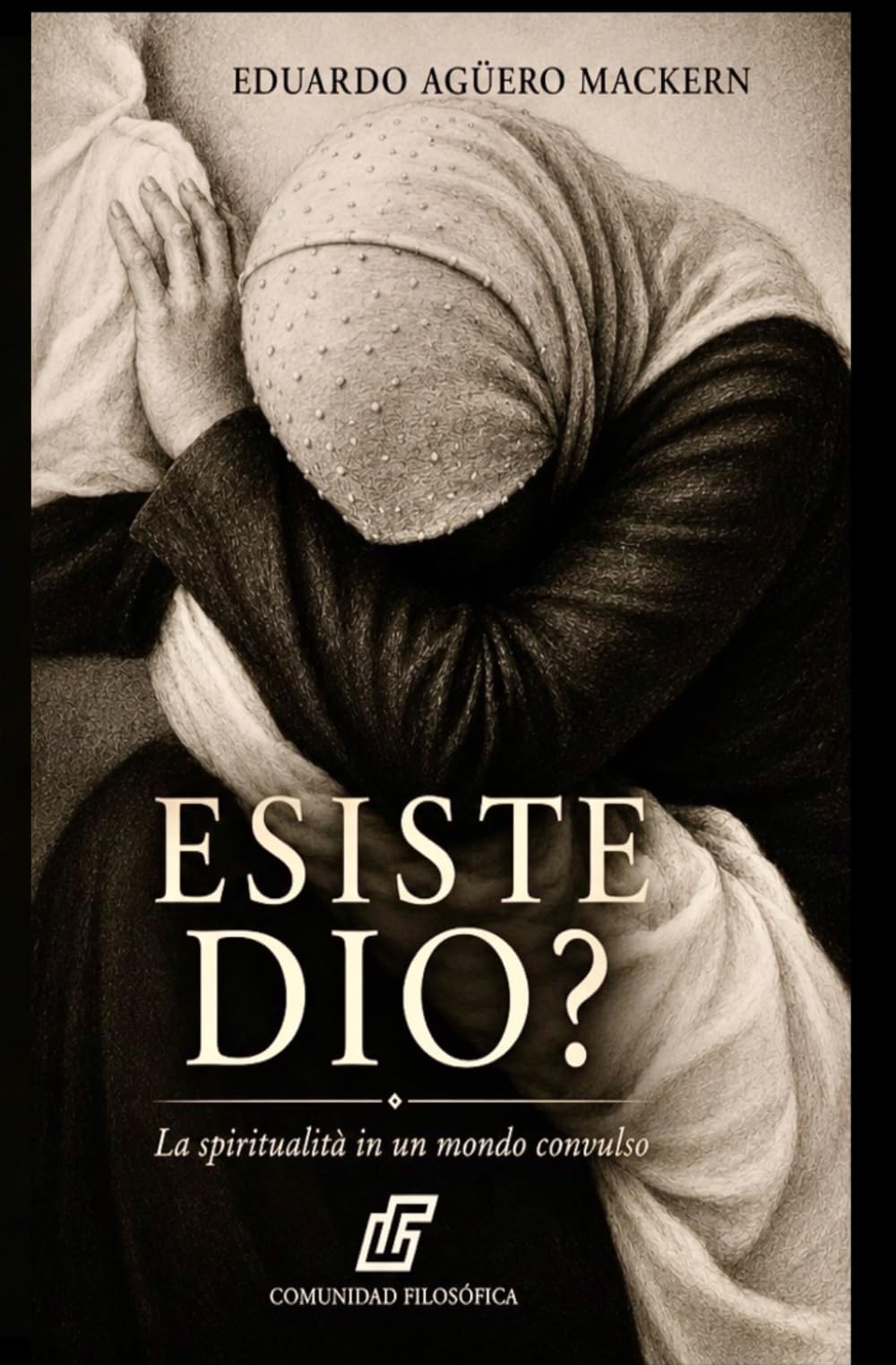 ESISTE DIO?: La spiritualità in un mondo in crisi