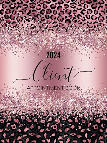 Client Appointment Book 2024: Pink Leopard Week To View Client Scheduler Diary For Beauty, Nail Tech Therapist, Salon, Mobile Hairdresser With Hourly Booking Slots And 15 Minute Increments