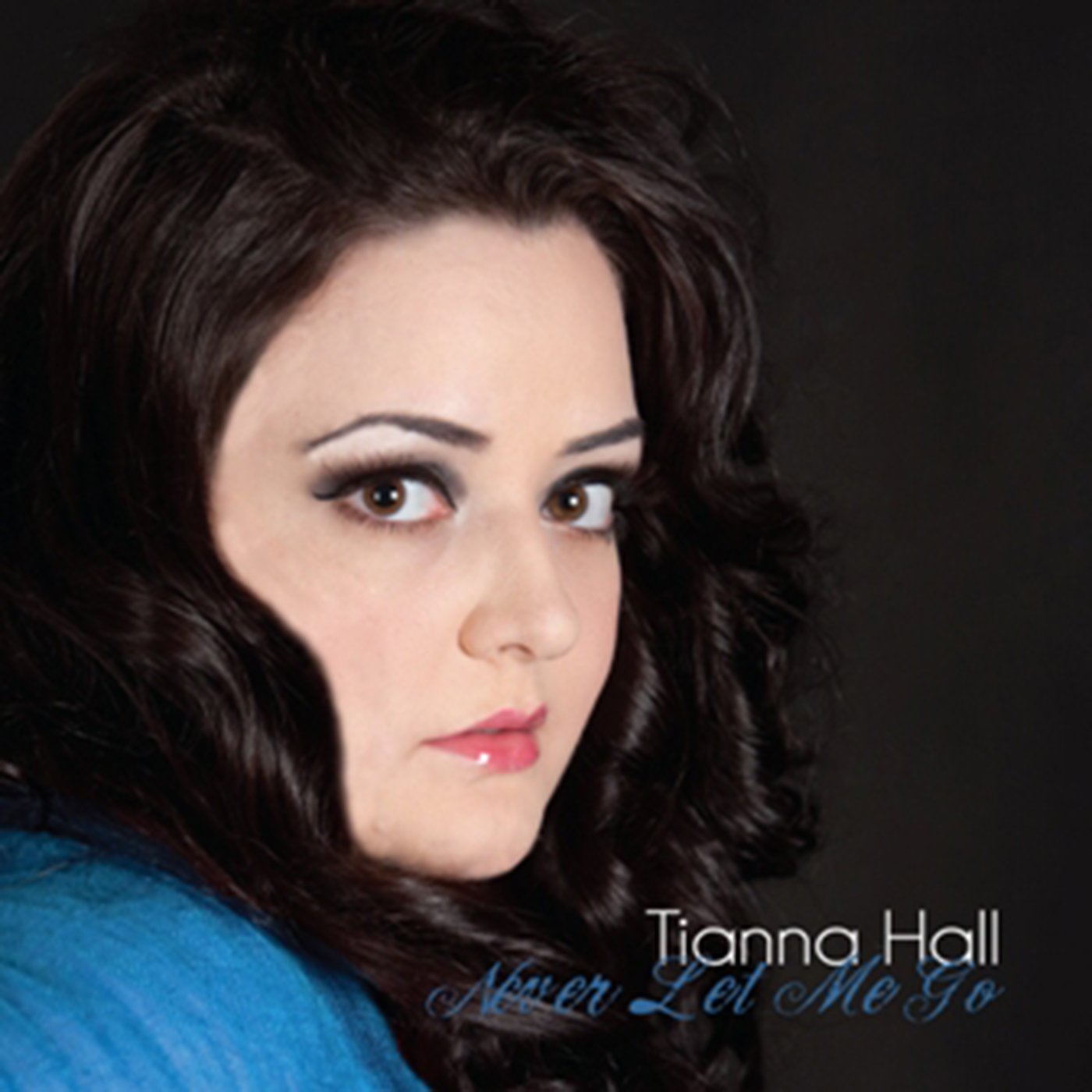 Never Let Me Go by Tianna Hall (CD, 2014)