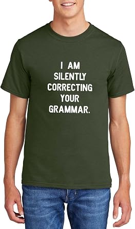 I Am Silently Correcting Your Grammar Witty Grammar Police Graphic Top Cotton Tee Adult Youth Tall Men Women