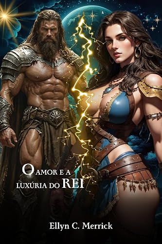 O AMOR E A LUXÚRIA DO REI: Um Casamento Arranjado Inimigos Dos Amantes Romance Erótico Da Realeza Bárbara