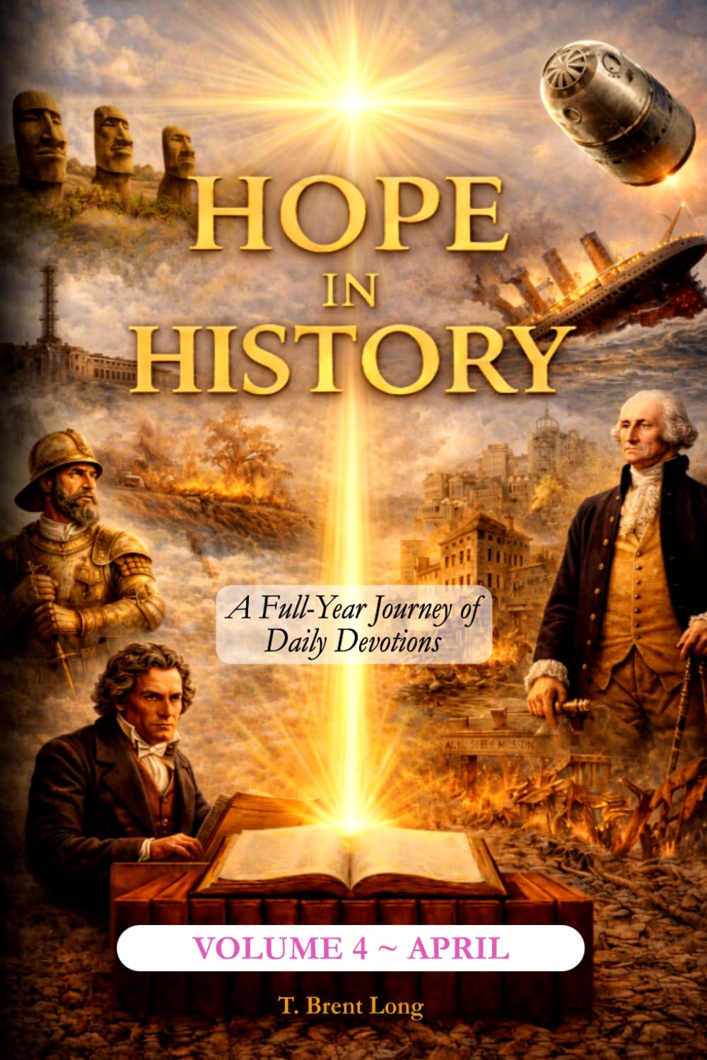 Hope In History: Volume 4: April (The Hope In History Series)