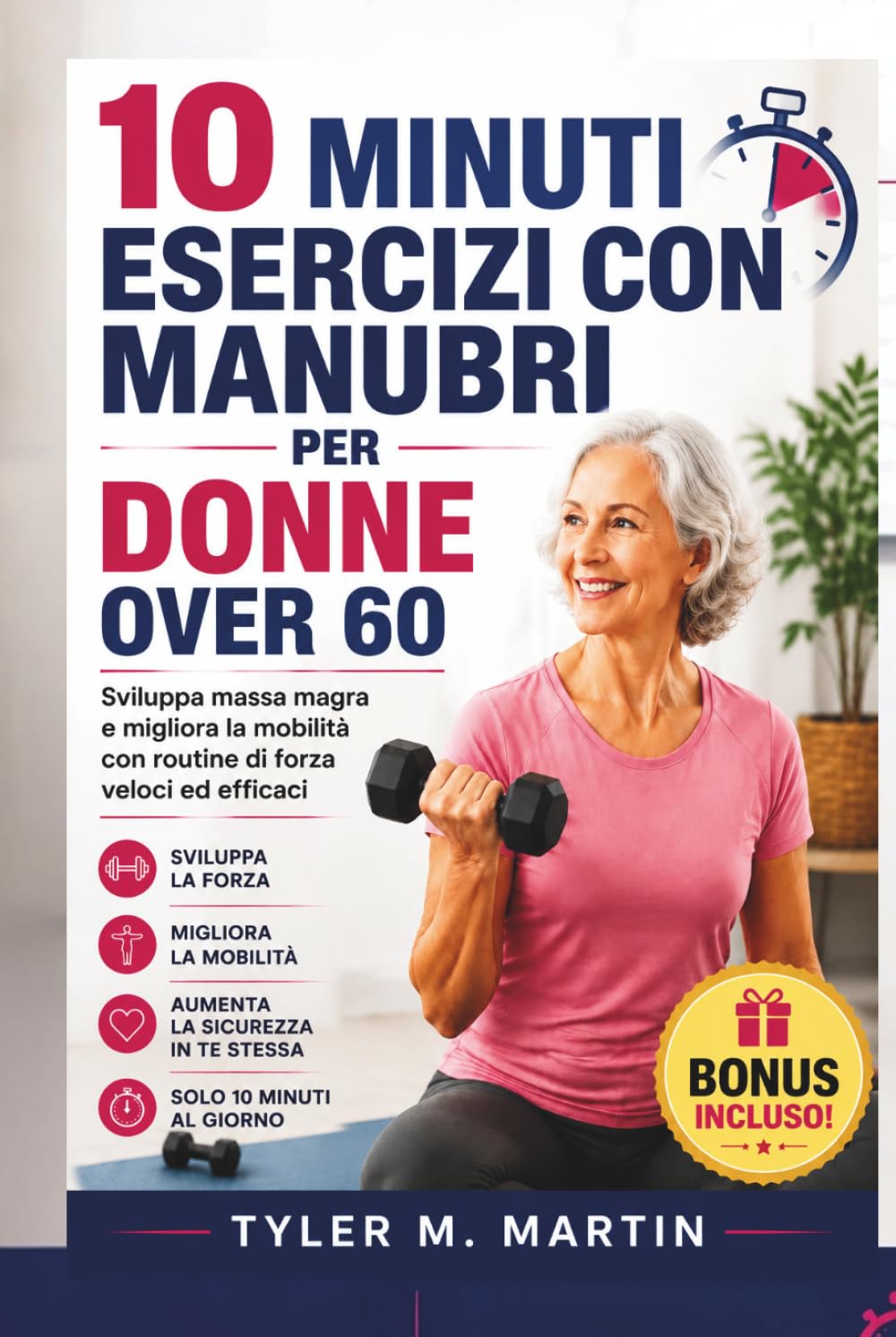 10 MINUTI DI ESERCIZI CON MANUBRI PER DONNE OVER 60: Sviluppa massa muscolare magra e migliora la mobilità con routine di allenamento di forza rapide