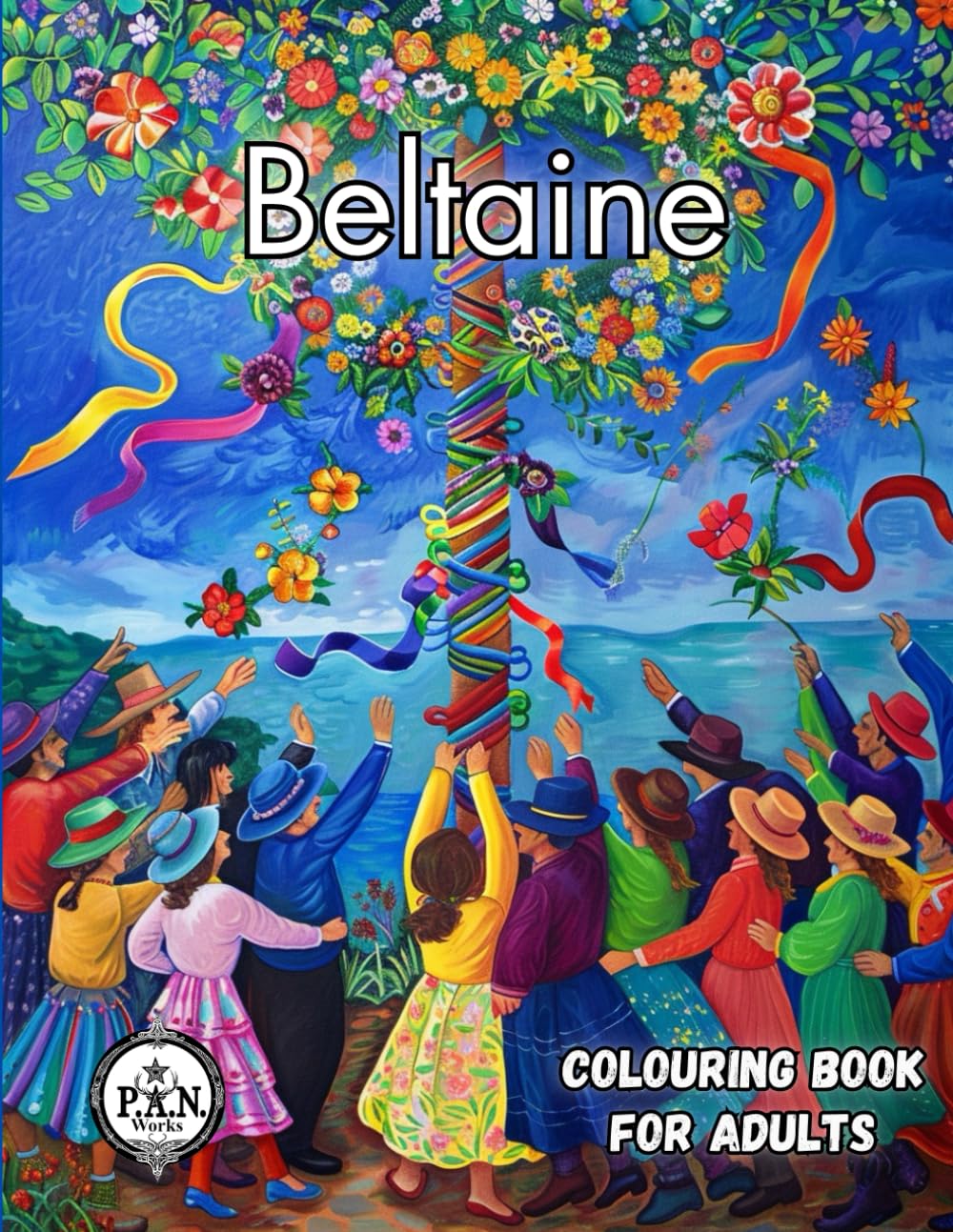 BELTAINE Colouring Book: Spirit of the Season colouring book for adults