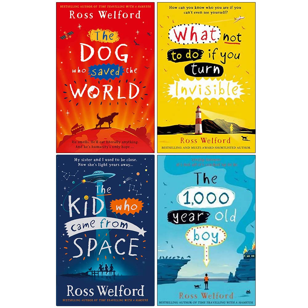 Ross Welford Collection 4 Books Set (The Dog Who Saved The World, What Not To Do If You Turn Invisible, Time Travelling With A Hamster, The 1000 Year Old Boy)