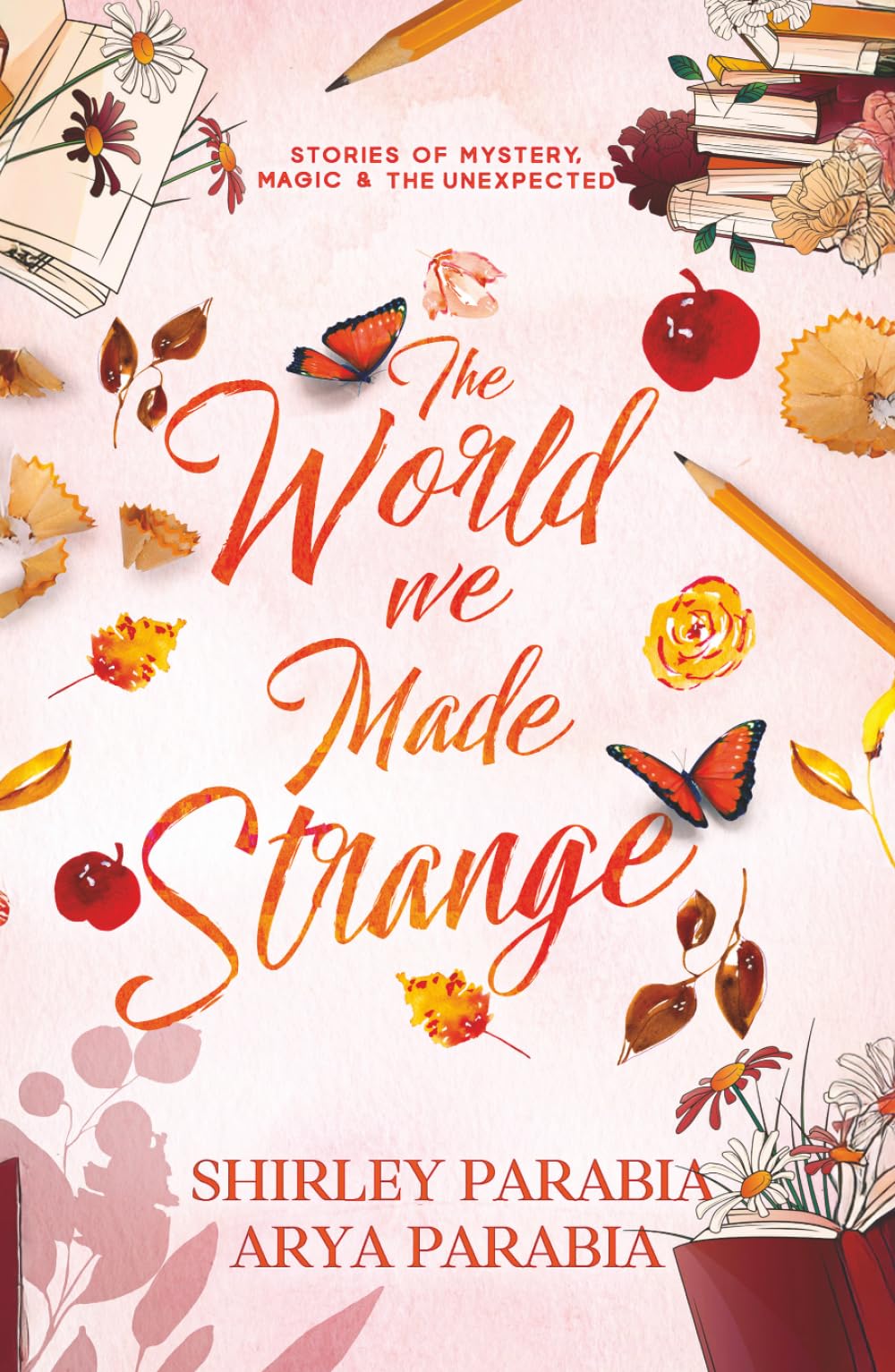 The World We Made Strange: Stories of Mystery, Magic and the Unexpected (Children's Books as Shirley Parabia)