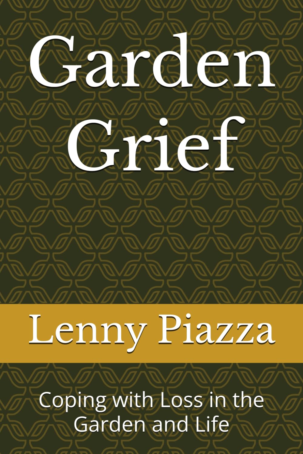 Garden Grief: Coping with Loss in the Garden and Life