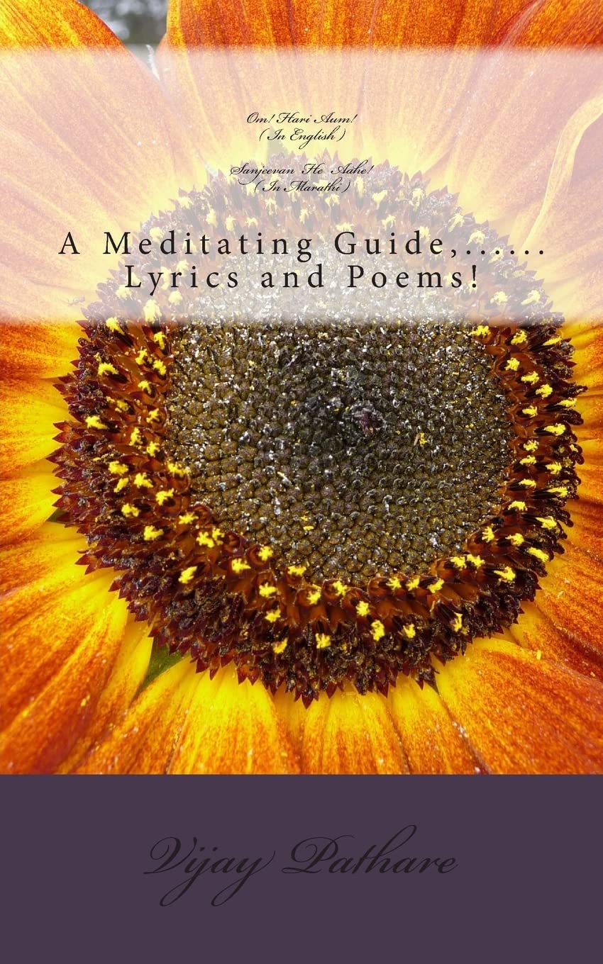 CREATESPACE Om! Hari Aum! (In English ). .....Sanjeevan He Aah: A Meditating Guide, ......Lyrics and Poems!