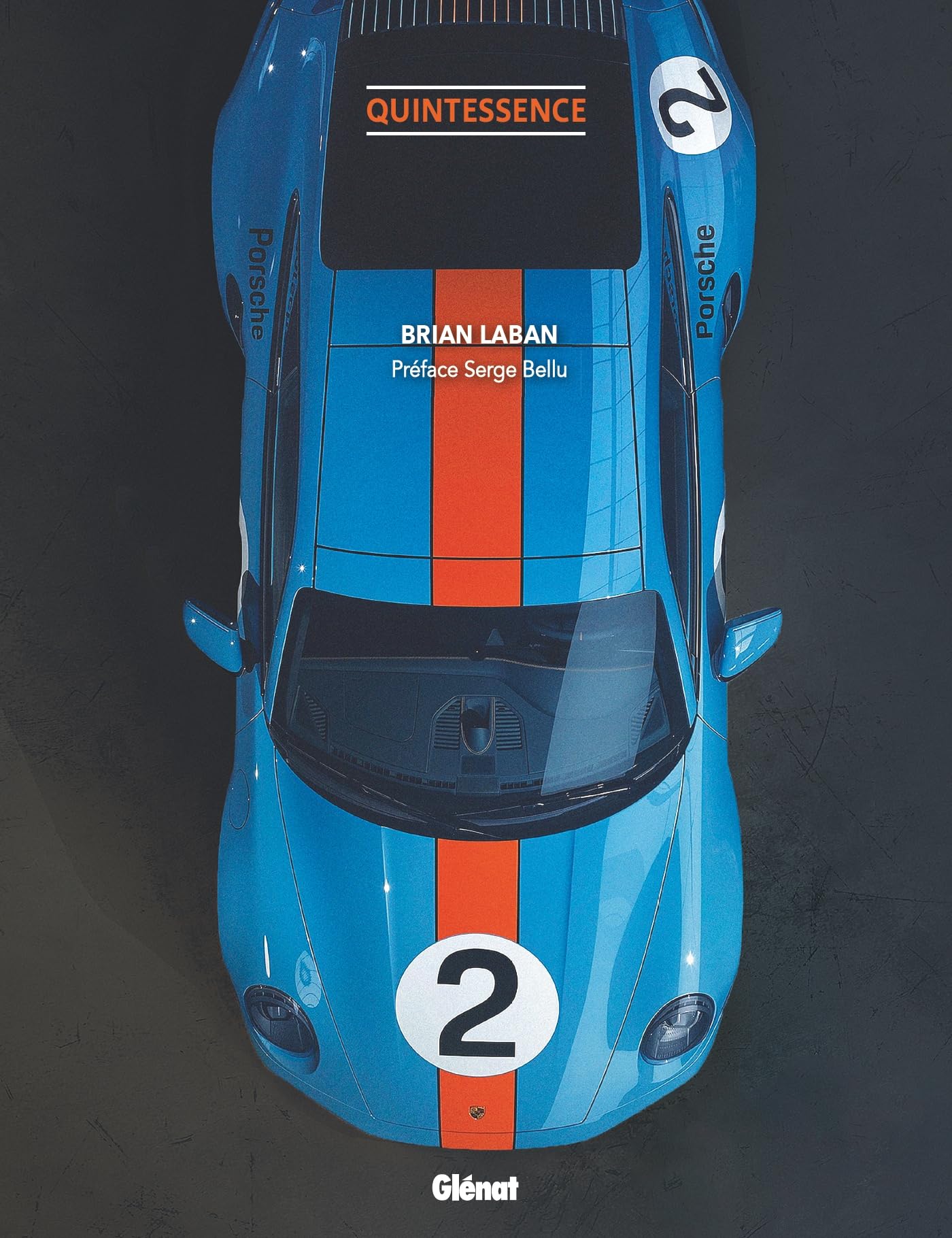 Quintessence Porsche 3e édition