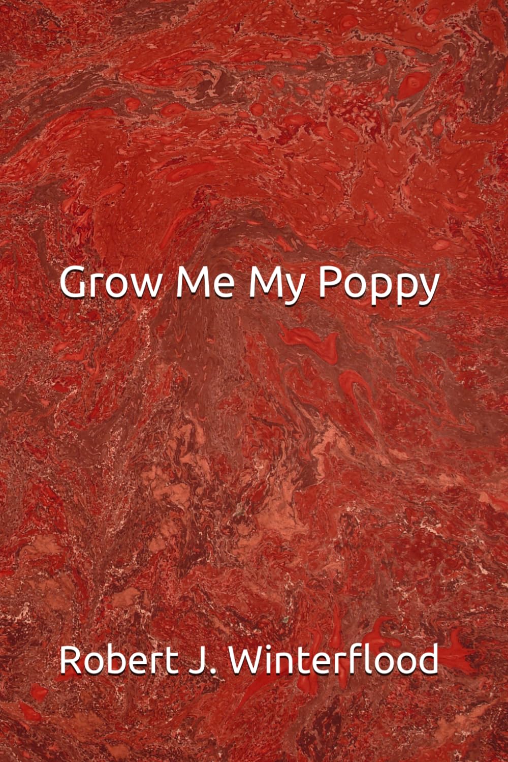 Grow Me My Poppy