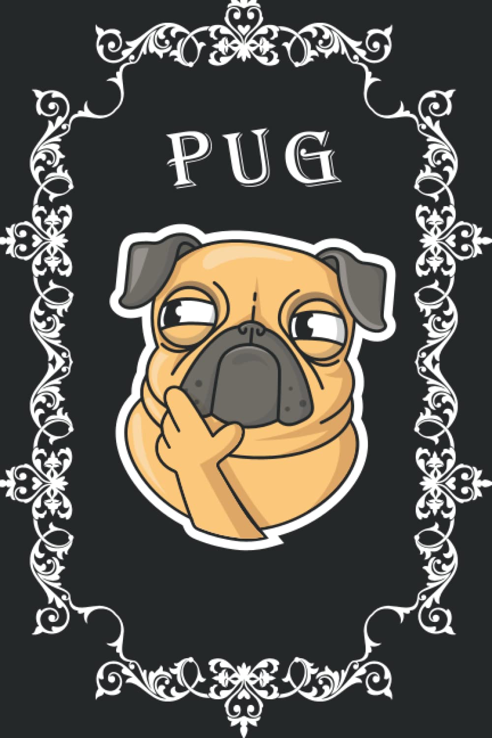 PUG: perfect PUG notebook and journal for PUG lovers 120 pages