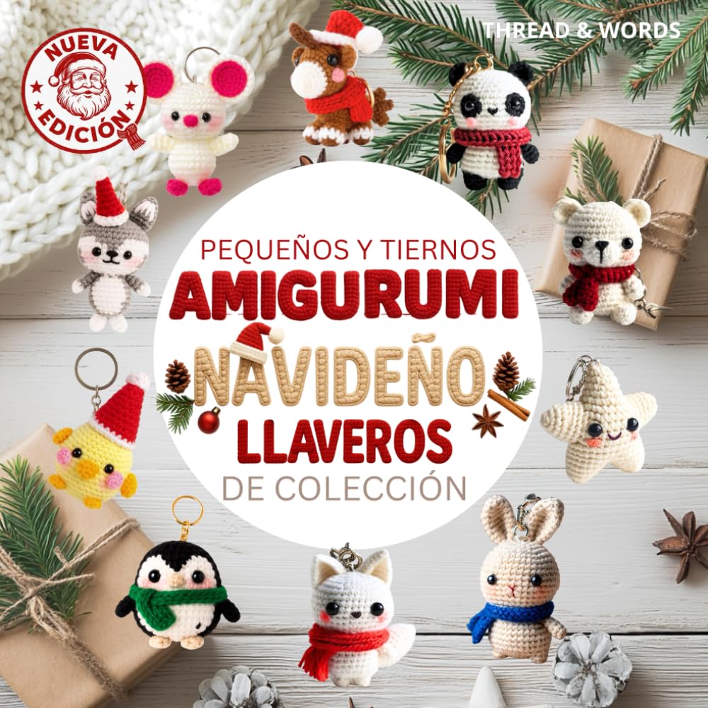 Pequeños y Tiernos Amigurumi Navideño Llaveros de Colección: Patrones de amigurumis navideños: llaveros amigurumi fáciles, ganchillo para ... paso a paso y manualidades de Navidad