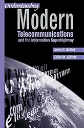 Understanding Modern Telecommunications and the Information Superhighway (Artech House Telecommunications Library)