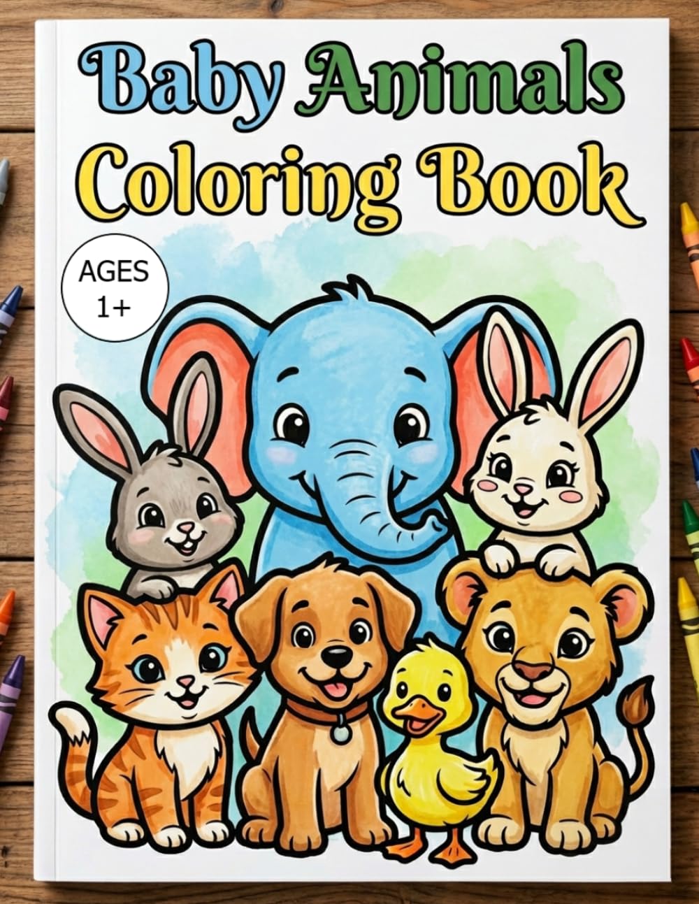 Kids Fun Colouring Book of Baby Animals: Coloring That Feels Like Play