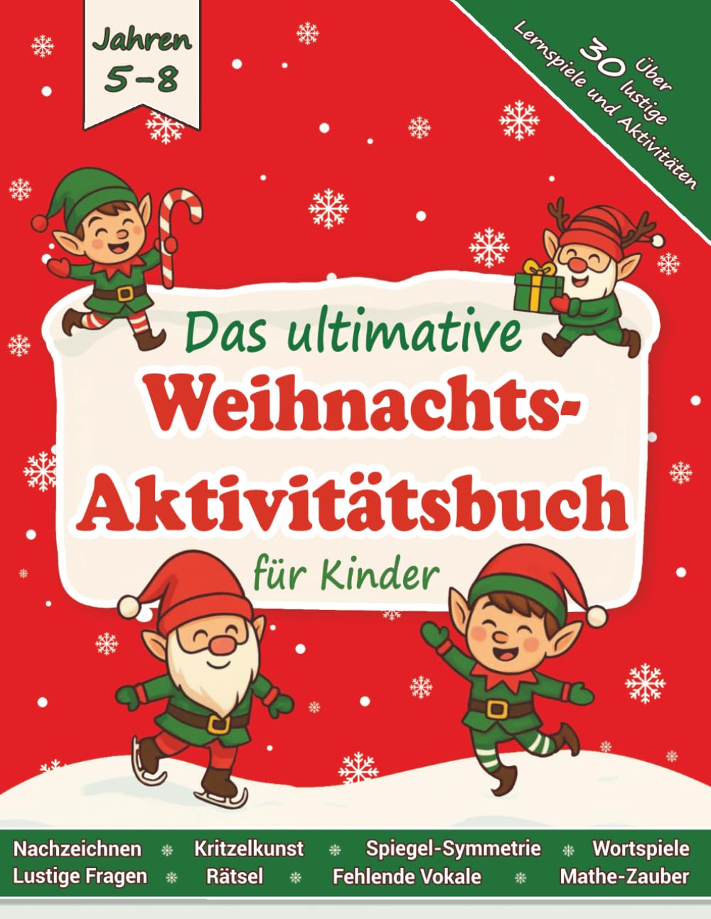 Das ultimative Weihnachts-Aktivitätsbuch für Kinder: Denksportaufgaben, Ausmalen, Nachzeichnen, und Feiertags-Lernspaß | Spaß, Konzentration & Lernförderung für Vorschule und Grundschule