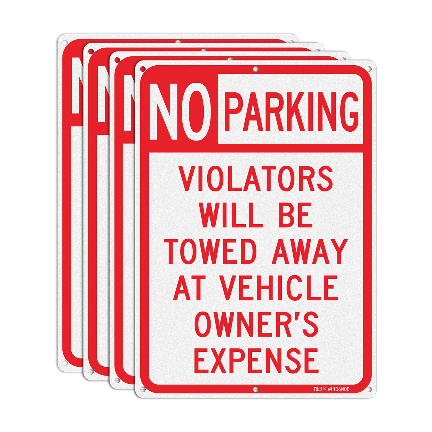 4 Pack No Parking Sign, Violators Will Be Towed Away at Vehicle Owner's Expense Sign, 10 x 14 Inches, Rust Free Aluminum, Reflective, UV Printed,