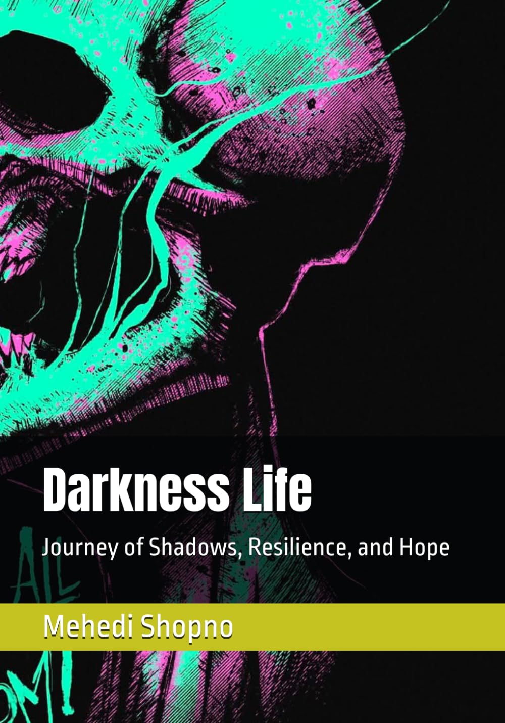 Darkness Life: Journey of Shadows, Resilience, and Hope