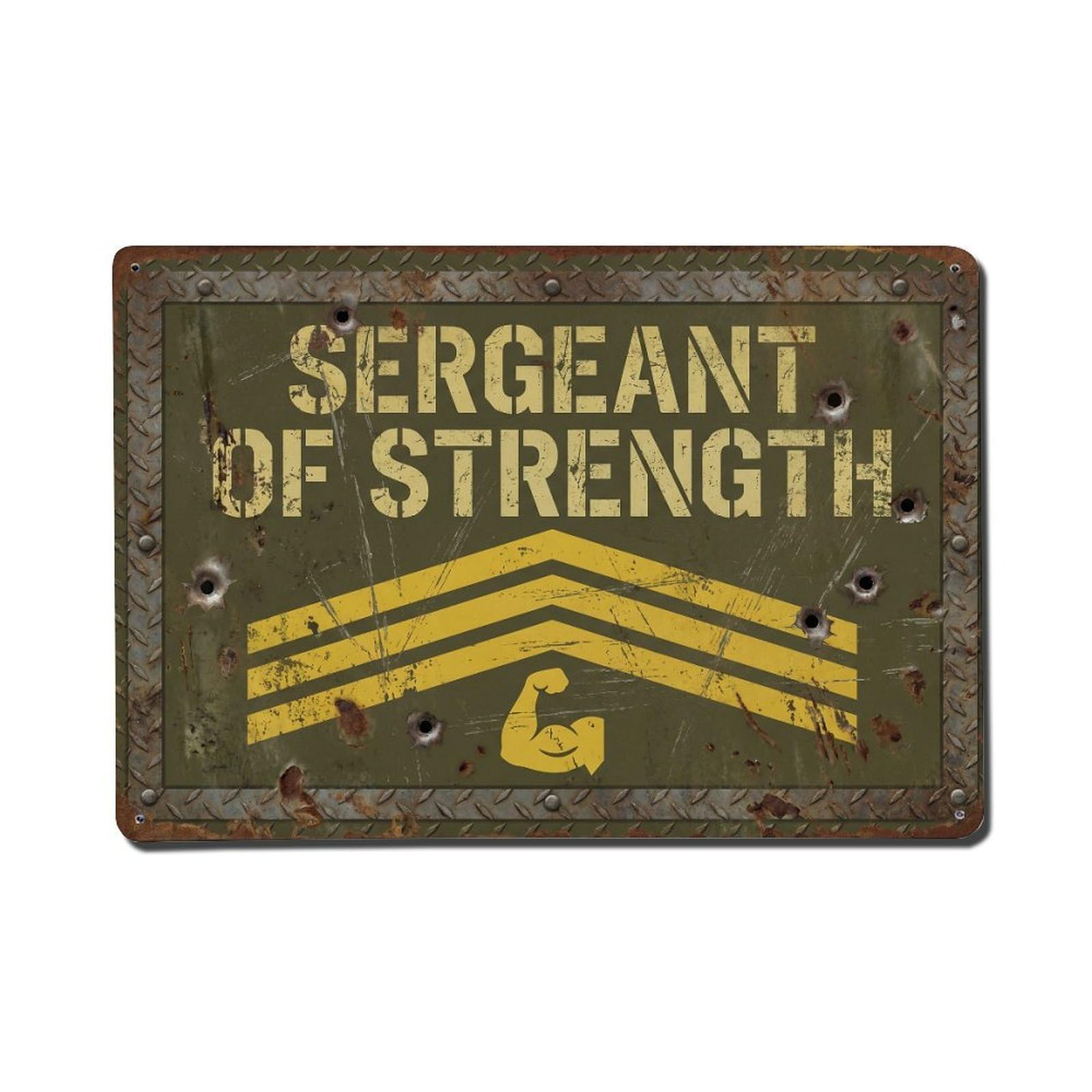 Sergeant of Strength Tough Retro Motivational Slogans Metal Tin Sign
