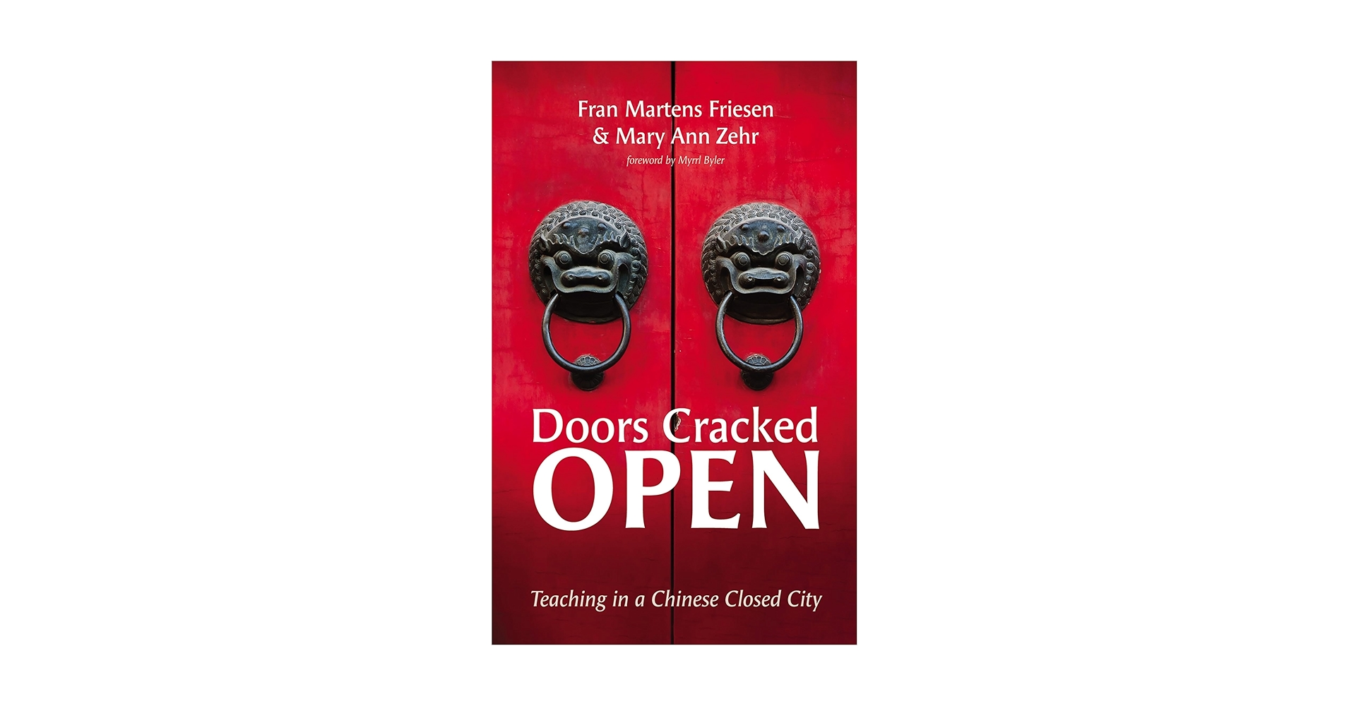 Doors Cracked Open: Teaching in a Chinese Closed City: Zehr