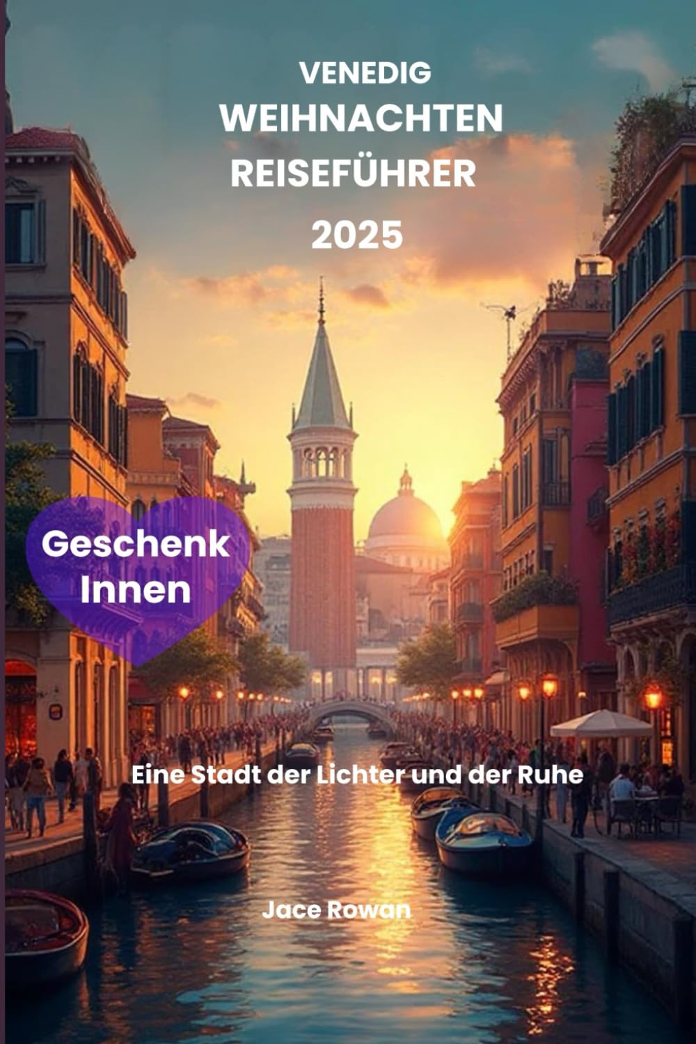 Venedig Weihnachten Reiseführer 2025: Eine Stadt der Lichter und der Ruhe