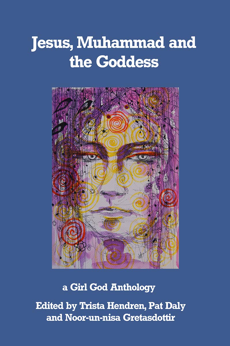 Jesus, Muhammad and the Goddess