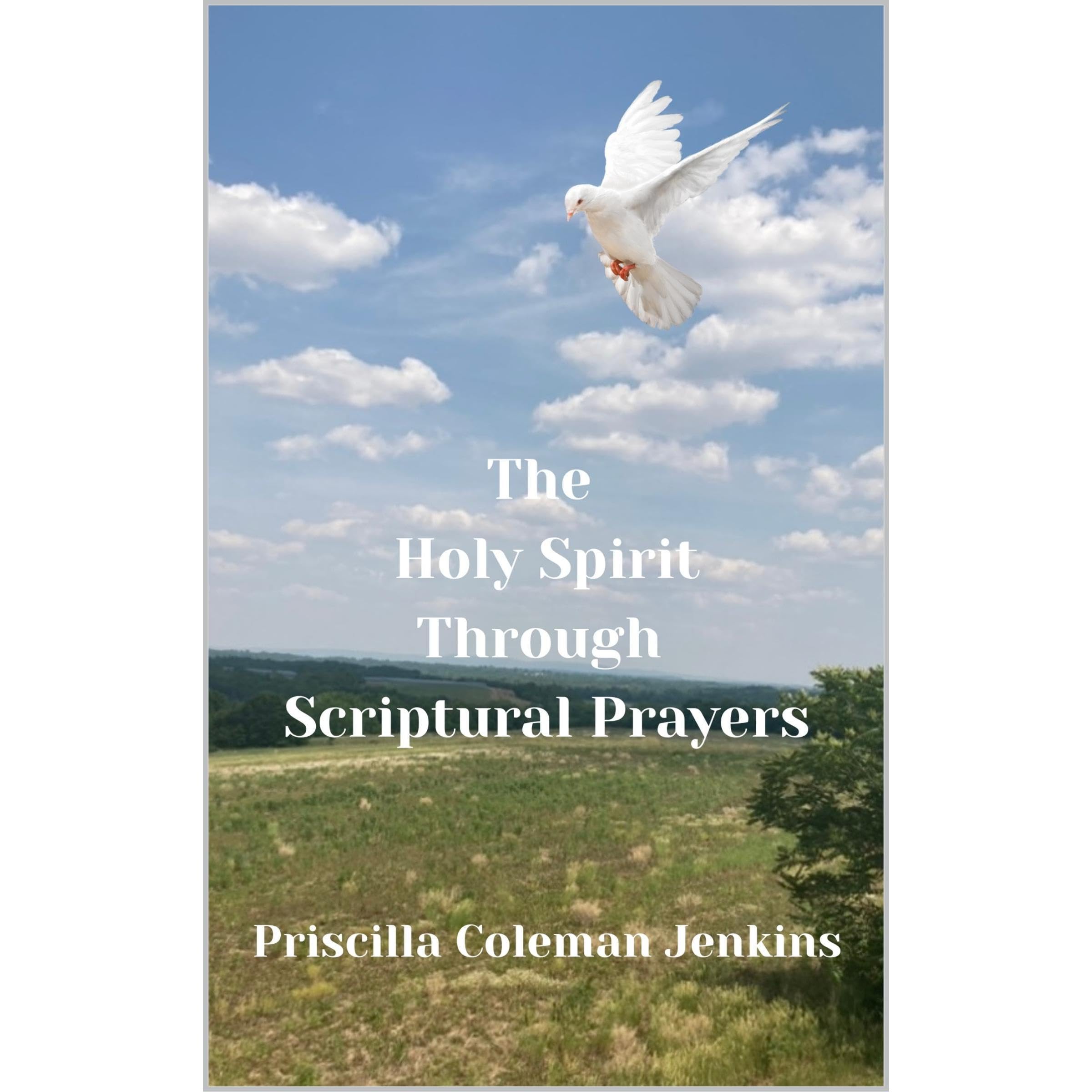 The Holy Spirit Through Scriptural Prayers