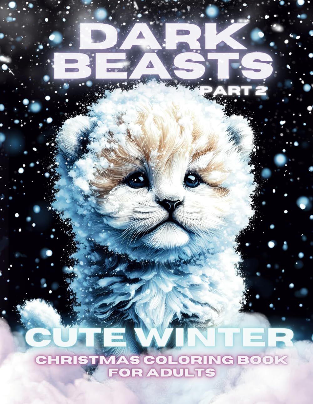 Dark Beasts Cute Winter Part 2 Christmas Coloring Book for Adults: Realistic Cute Snowy Animals on a Black Background
