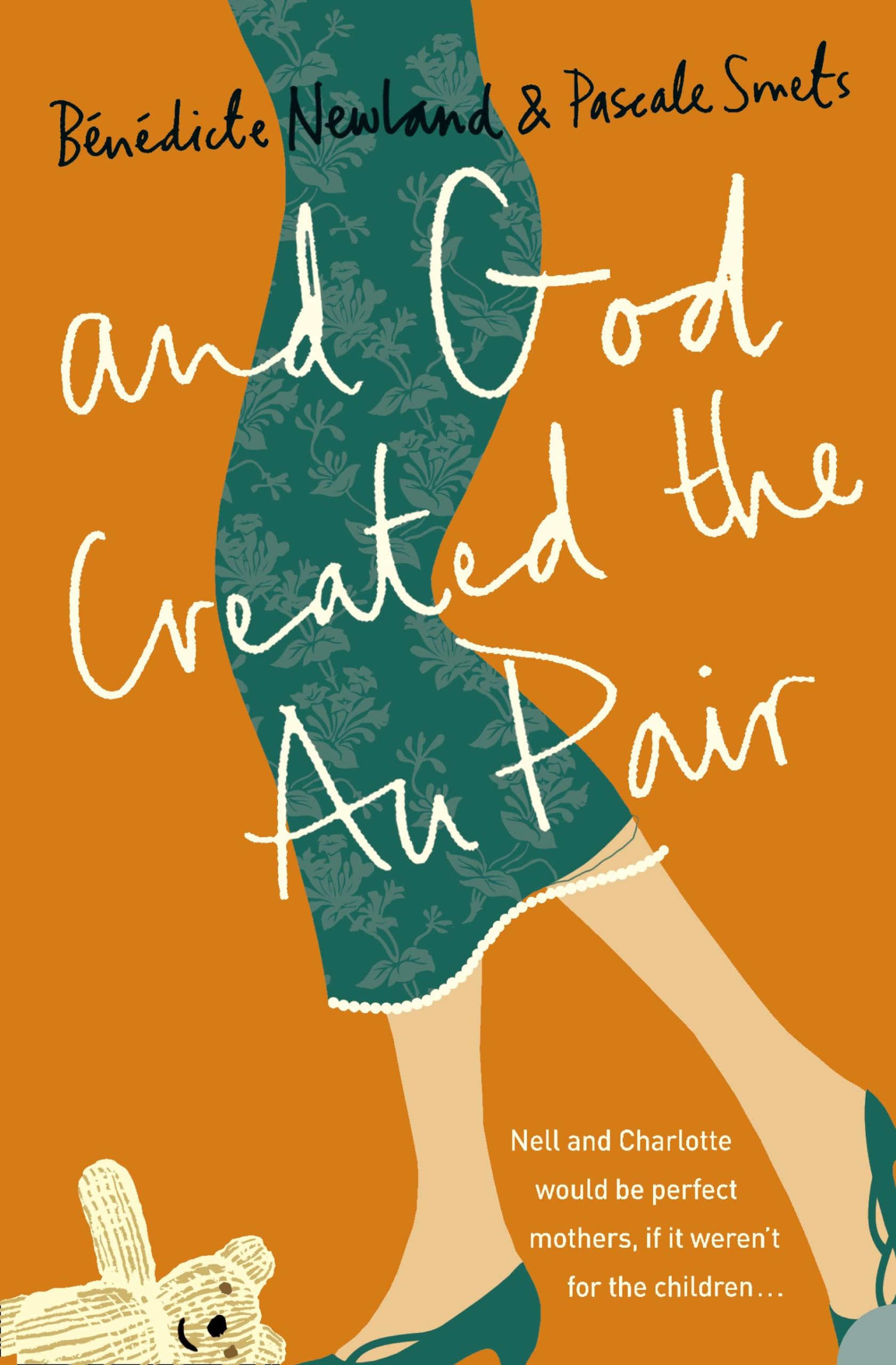 AND GOD CREATED THE AU PAIR: A Hilarious Epistolary Humour Novel About the Chaos of Modern Motherhood