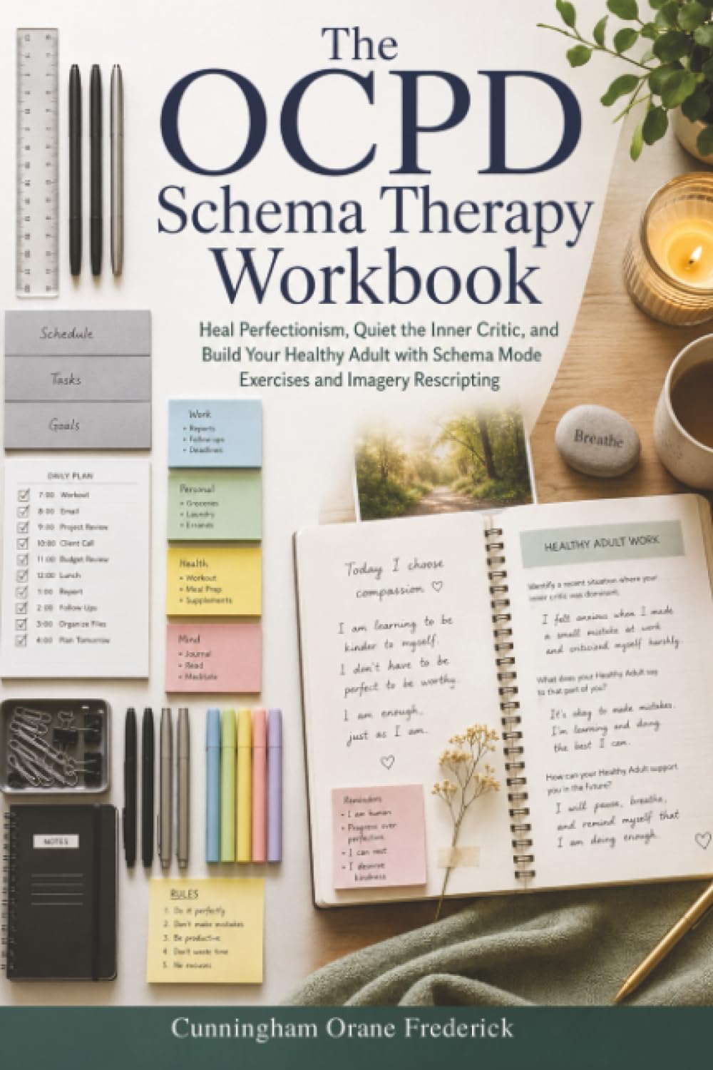 The OCPD Schema Therapy Workbook: Heal Perfectionism, Quiet the Inner Critic, and Build Your Healthy Adult with Schema Mode Exercises and Imagery Rescripting