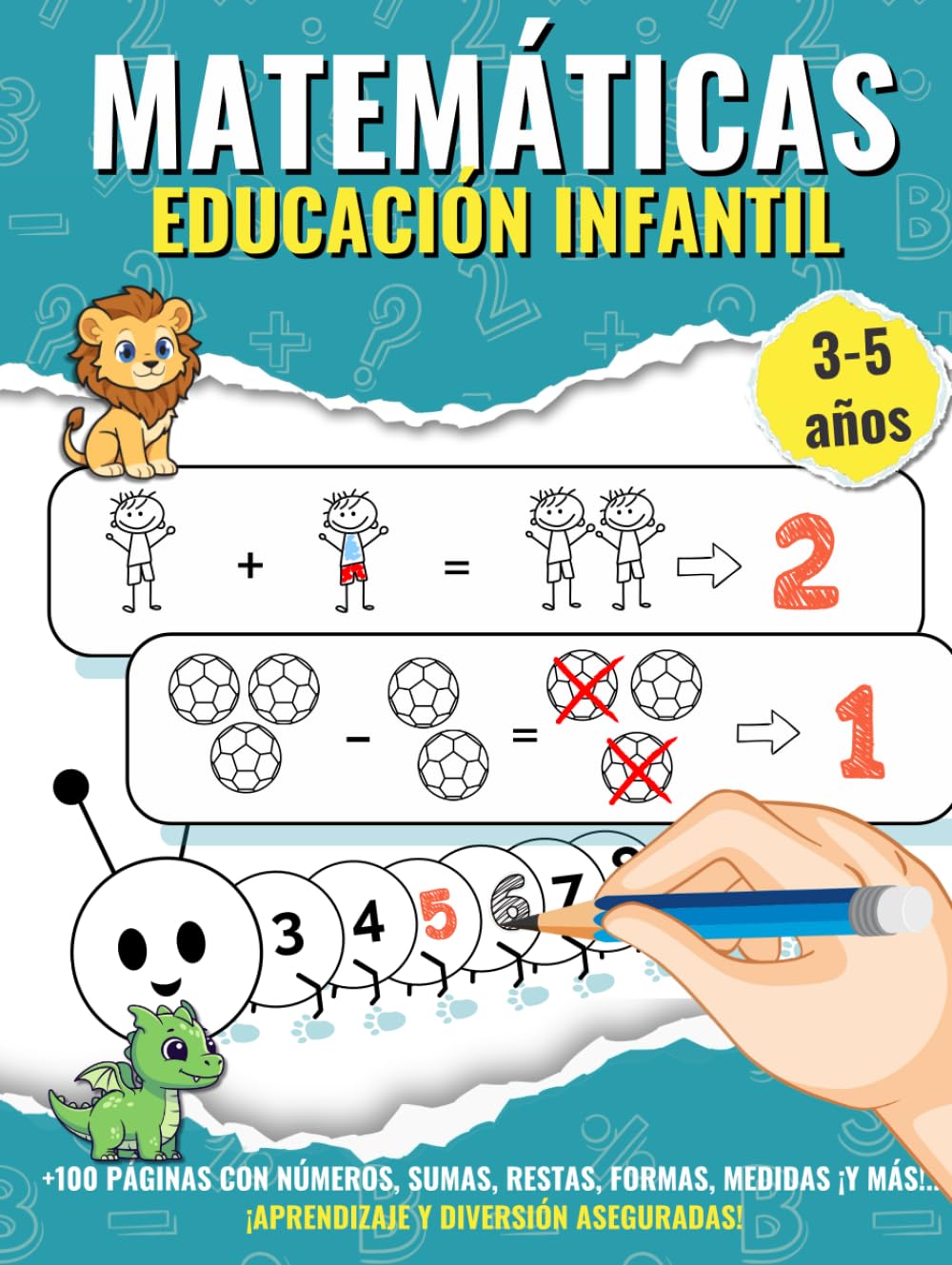 Matemáticas para Niños de 3 a 5 Años – Educación Infantil Preescolar: Más de 200 actividades lúdicas para aprender a contar, reconocer formas, sumar, ... (Aprende Jugando: Matemáticas para Niños)