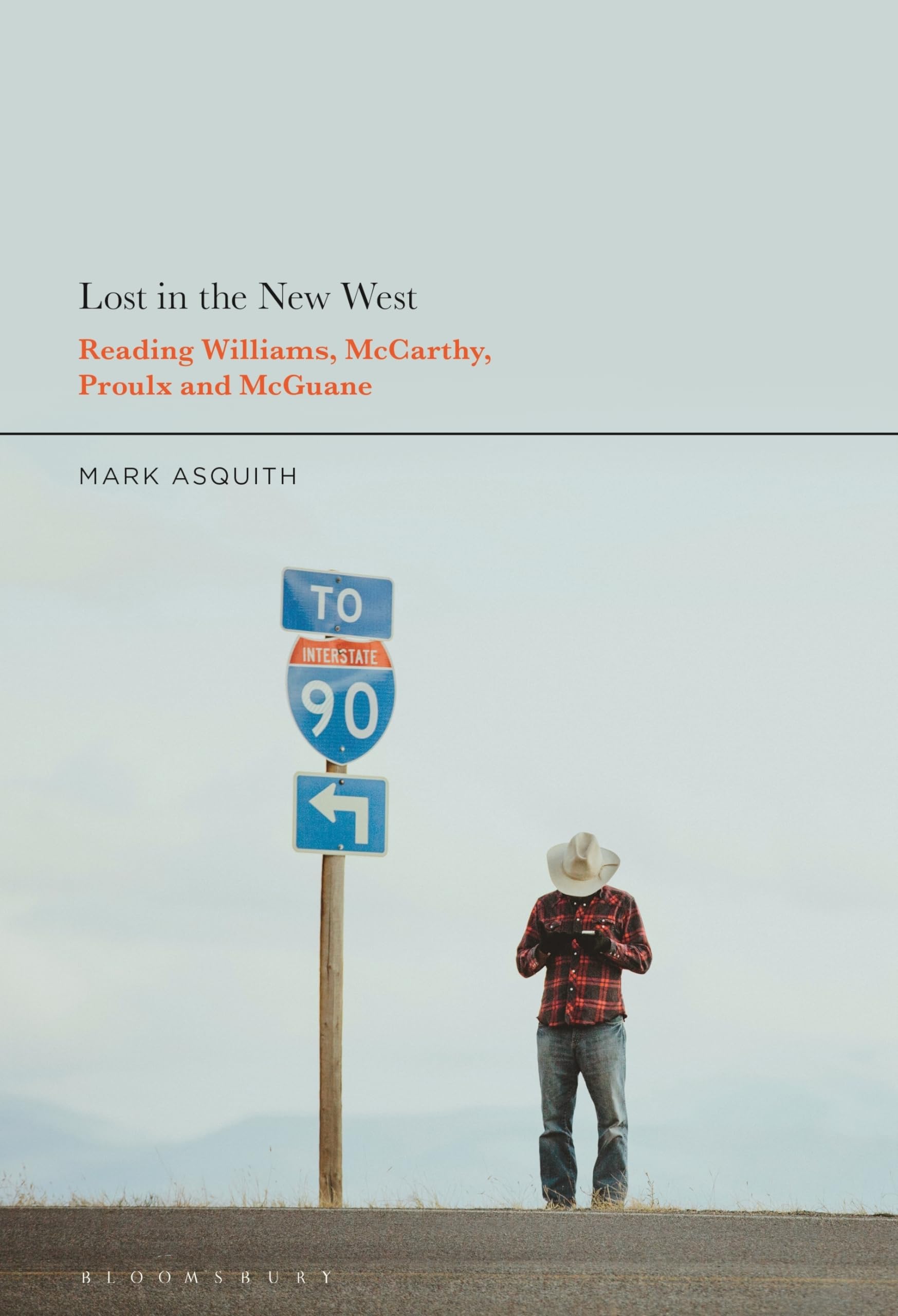 Buy Lost in the New West: Reading Williams, Mccarthy, Proulx and Mcguane — BookShops.in