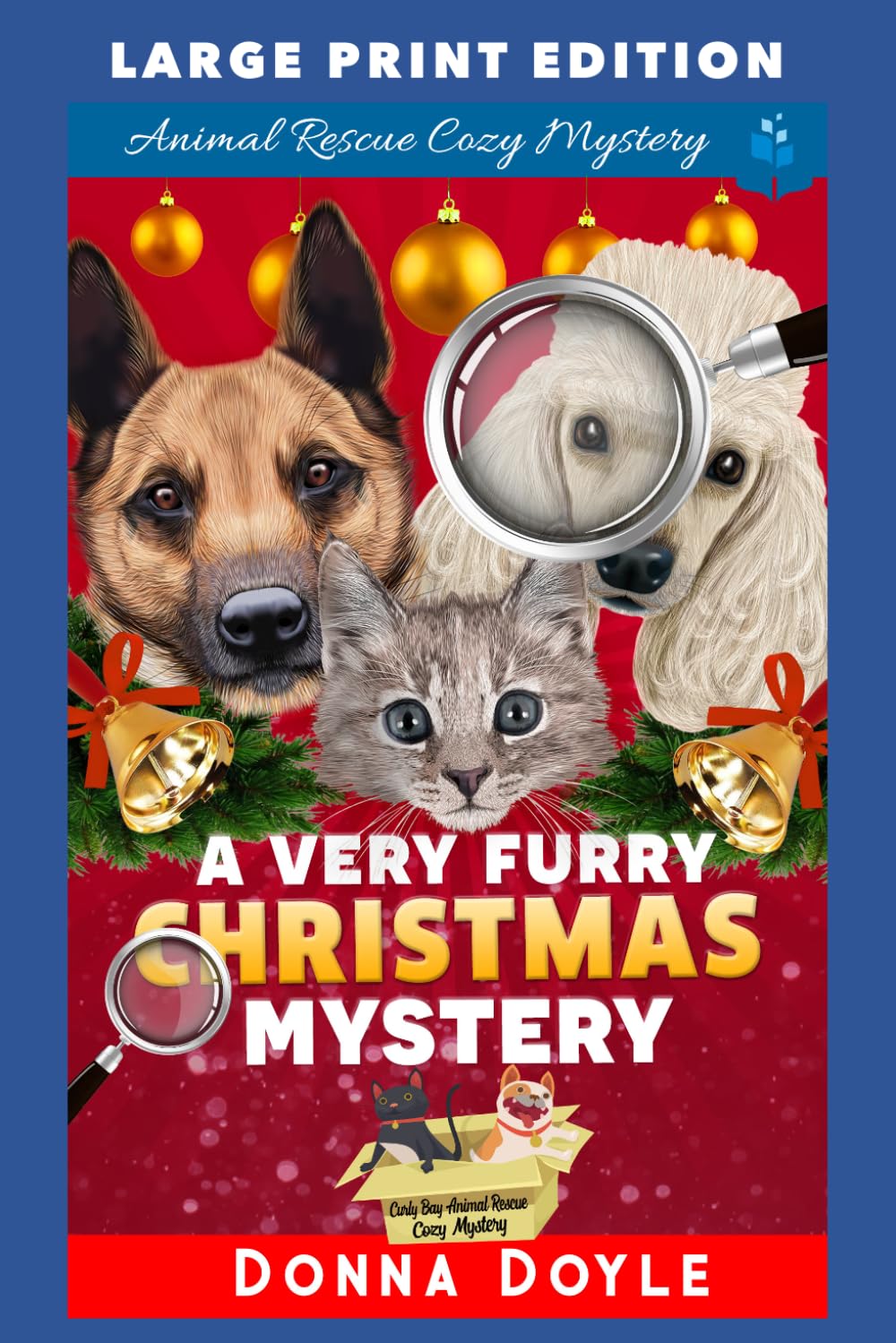 A Very Furry Christmas Mystery: LARGE PRINT EDITION (Curly Bay Animal Rescue Cozy Mystery LARGE PRINT)