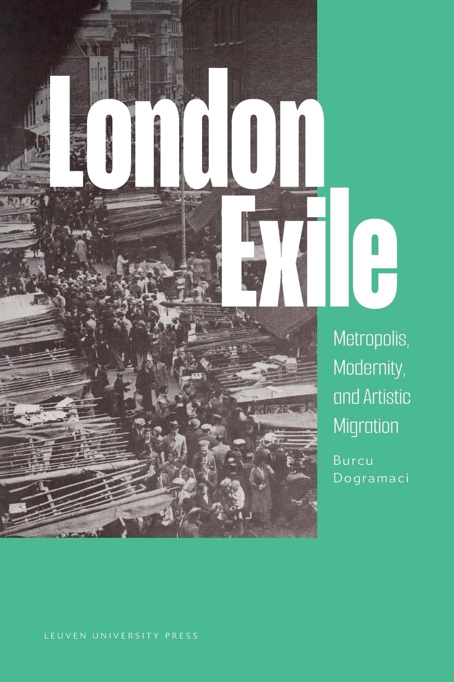 London Exile Metropolis livre histoire de l'art migration artistique et modernité londonienne