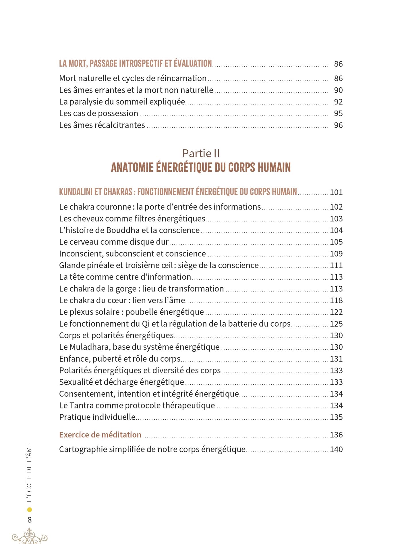 L'école de l'âme - Là où la vie enseigne et l'âme mûrit - Pratiques essentielles pour prendre soin de soi