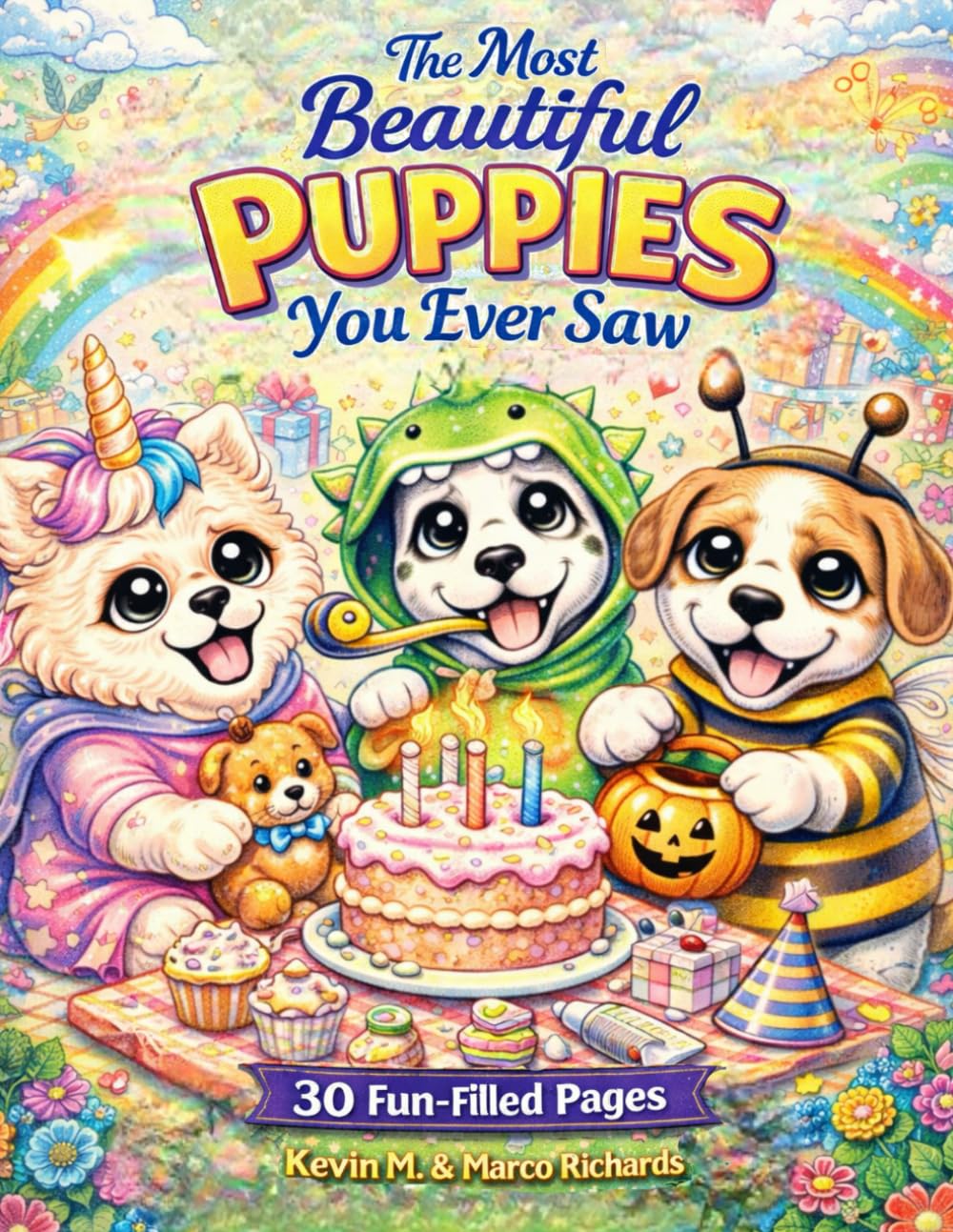 The Most Beautiful Puppies You Ever Saw: 30 Fun-Filled Pages To Color