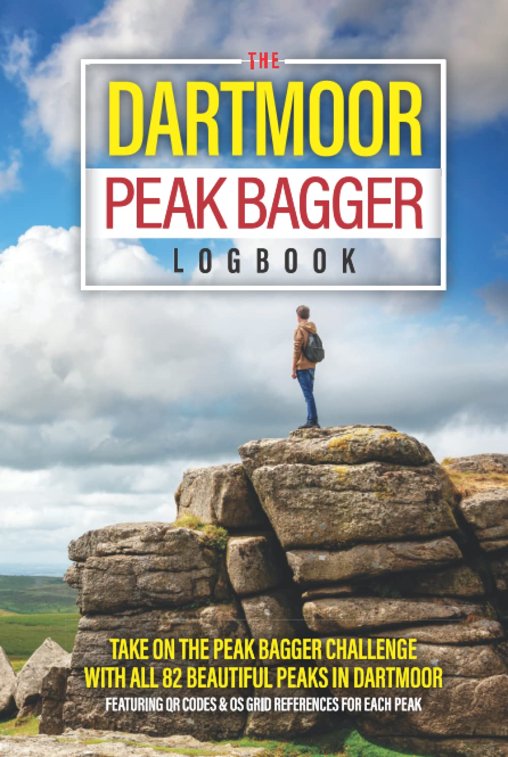 The Dartmoor Peak Bagger Logbook: Take On The Dartmoor Peak Bagger Challenge With All 82 Peaks In Dartmoor