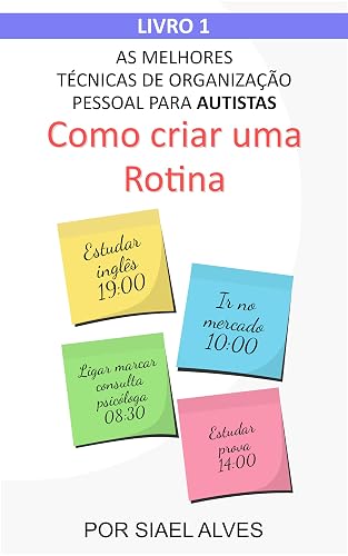 As Melhores Técnicas de Organização Pessoal para Autistas: Como criar uma Rotina
