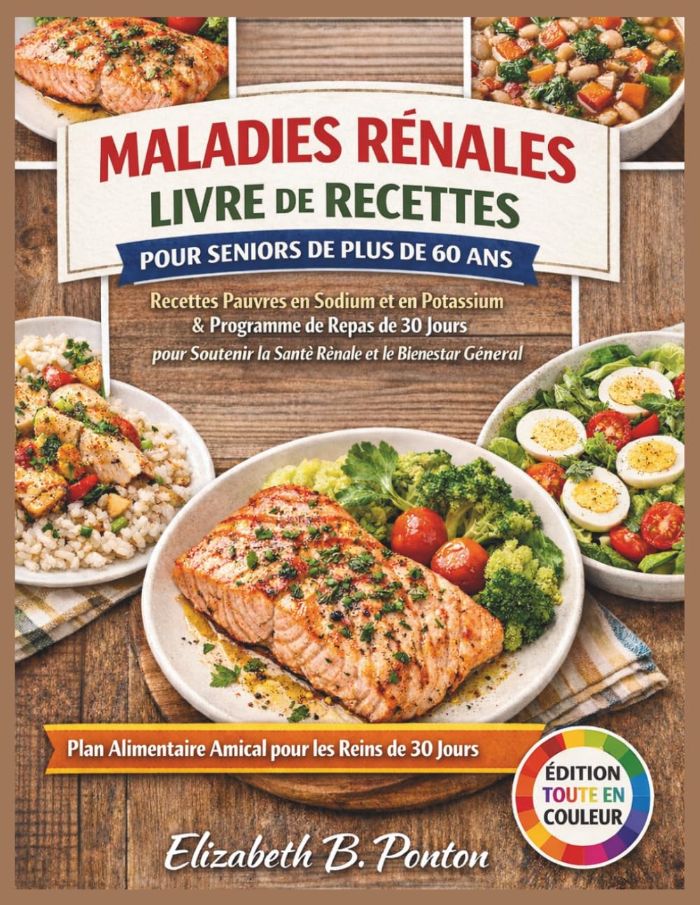 LIVRE DE RECETTES POUR RÉGIME ALIMENTAIRE EN CAS DE MALADIE RÉNALE POUR LES PERSONNES ÂGÉES DE PLUS DE 60 ANS