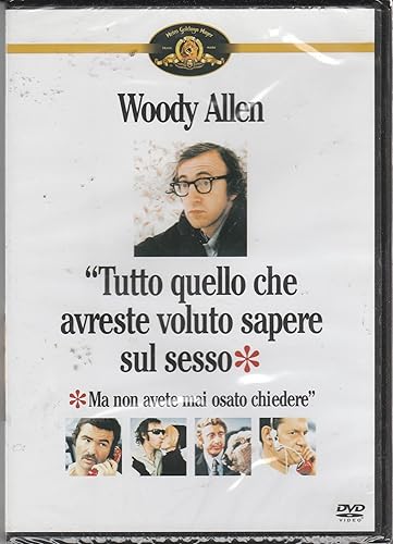 TUTTO QUELLO CHE AVRESTE VOLUTO SAPERE SUL SESSO Woody Allen