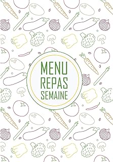 MENU REPAS SEMAINE: Planning de cuisine de 120 pages grand modèle | Pour organiser vos repas de la semaine et noter vos menus hebdomadaires en famille