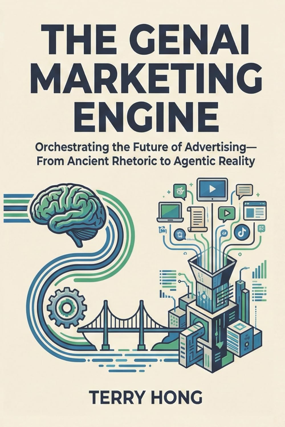 The GenAI Marketing Engine: Orchestrating the Future of Advertising—From Ancient Rhetoric to Agentic Reality