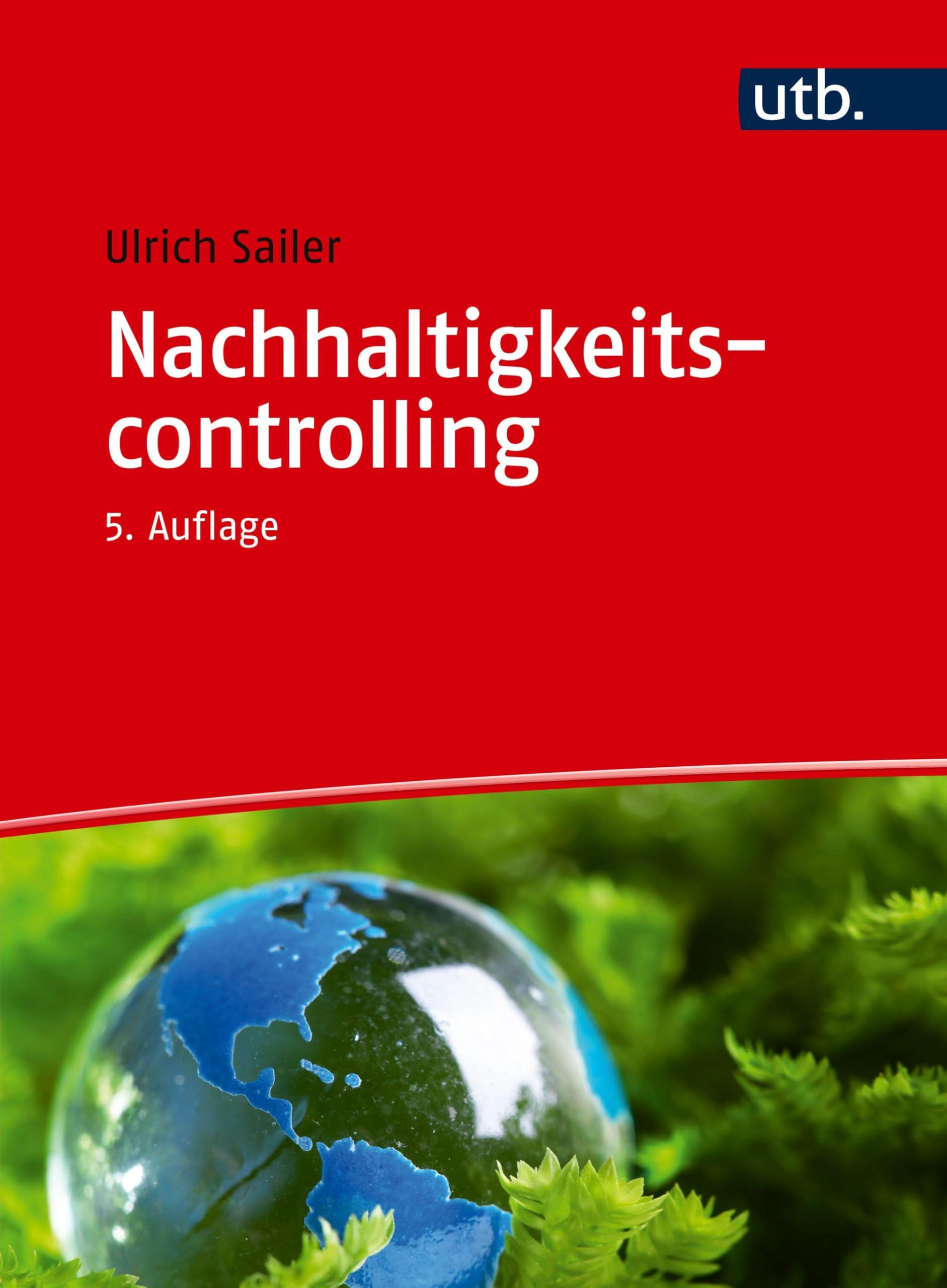 Nachhaltigkeitscontrolling: So werden Unternehmen nachhaltig gesteuert