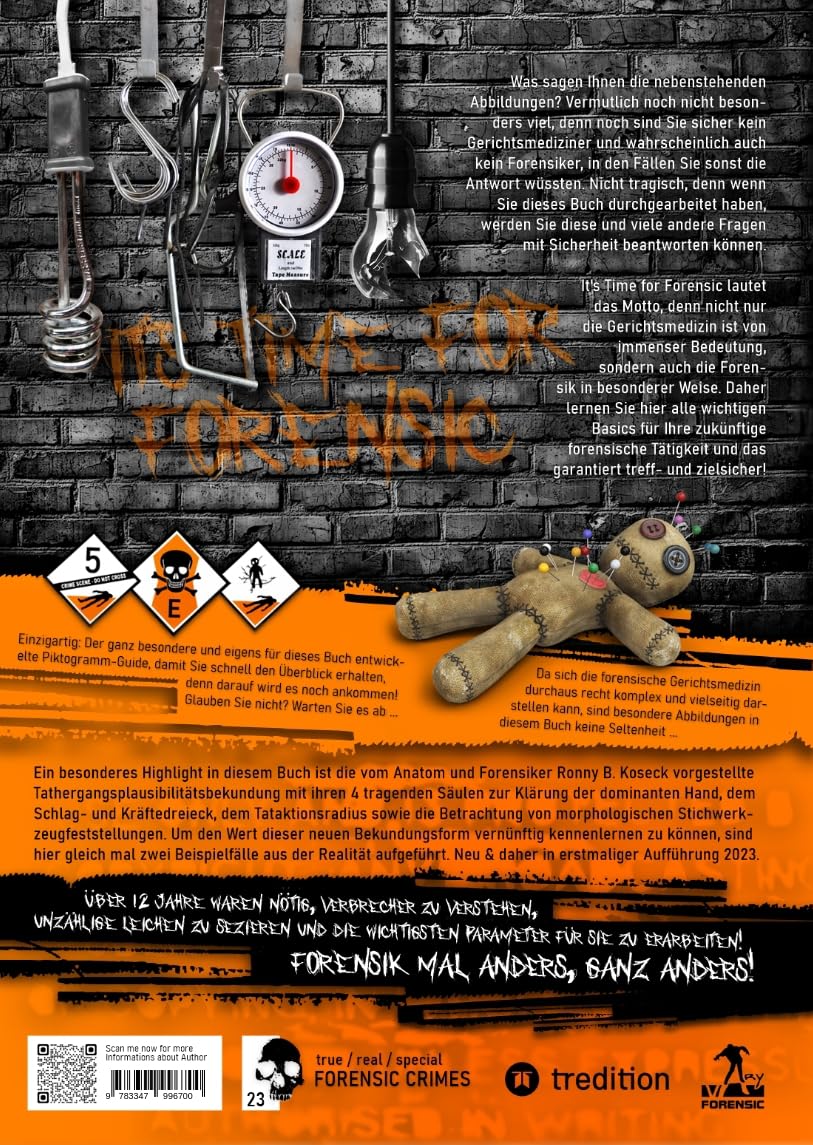 Die moderne Forensische Gerichtsmedizin aus der Praxis für die Theorie und Praxis: Das ultimative Basislehrbuch für angehende Gerichtsmediziner und ... rund um die Gerichtsmedizin und Forensik