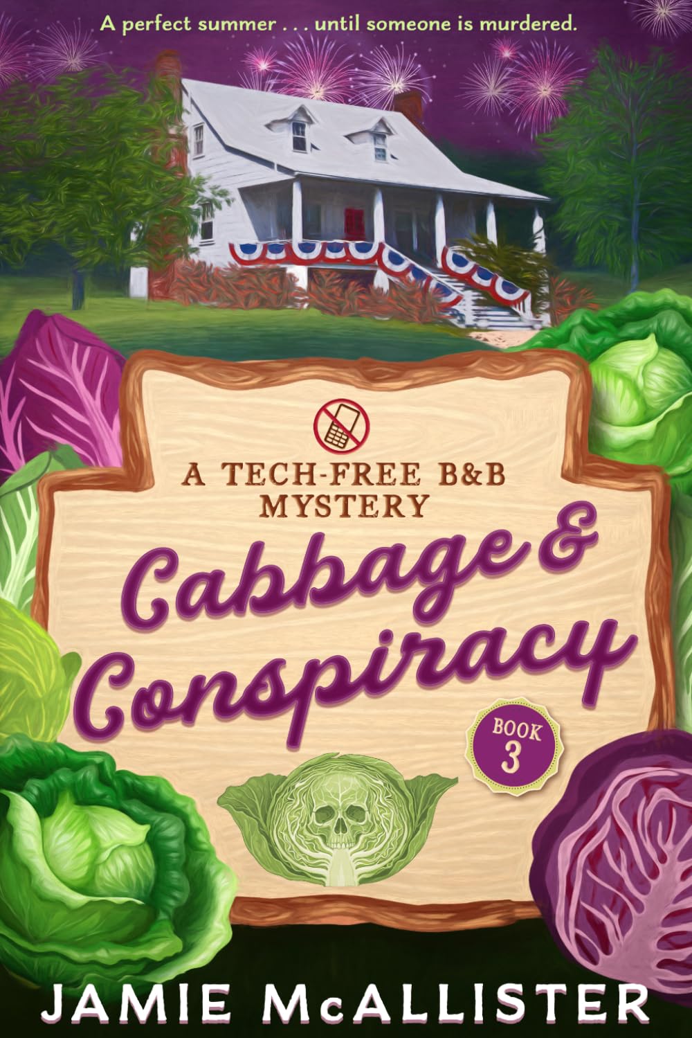 Cabbage & Conspiracy (Tech-Free B&B Cozy Mystery Book 3) (Tech-Free B&B Mysteries)